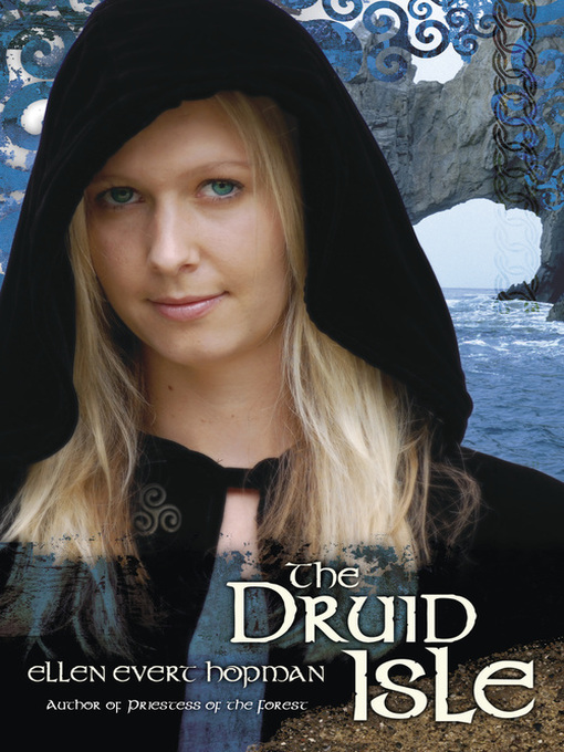 Title details for The Druid Isle by Ellen Evert Hopman - Available